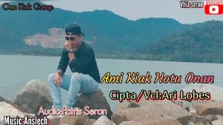 Ami Kiak Hotu Onan/Cip/Voc:Ary Lobes