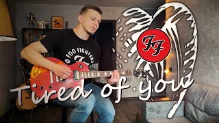 Foo Fighters - Tired Of You (Cover)