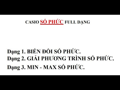 Video CASIO SỐ PHỨC FULL DẠNG - youtube