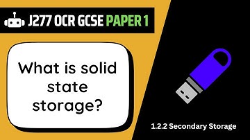Solid State Storage | 2.2 | OCR GCSE Computer Science | J277
