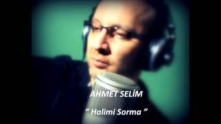 Ahmet Selim Gündoğan / Halimi Sorma