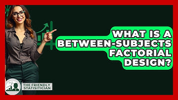 What Is A Between-subjects Factorial Design? - The Friendly Statistician