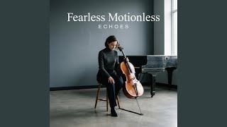 Fearless Motionless