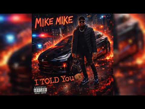 Mike Mike - I Told You (Audio)