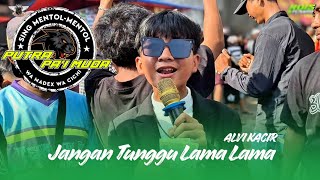 DO NOT WAIT LONG LONG - ALVI KACIR | SINGA DEPOK PUTRA PAI MUDA (PPM) | ERETAN KULON - KANDANGHAUR