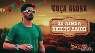 Se ainda existe amor - Gabriel Martins -