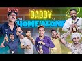 Daddy home alone  short film by yuvraj sharma