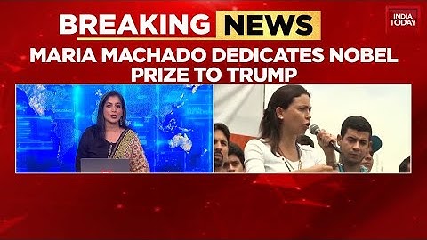 Nobel Peace Prize Winner Maria Machado Dedicates Her Award To Donald Trump