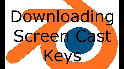 Downloading Blender Screen Cast Keys