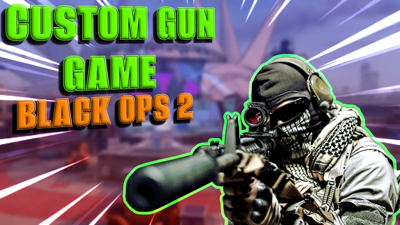 CALL OF DUTY BLACK OPS 2 CUSTOM GUN GAME - YouTube