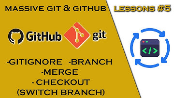 GIT - GITHUB | GitIgnore - Branch - Merge - Checkout (Switch Branch) Commands for GIT #5
