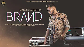 BRAND-Manu Ramgarhia (Full Song)-New Punjabi Song 2019-Latest Punjabi Songs 2019- THE MUSIC ROUTINE
