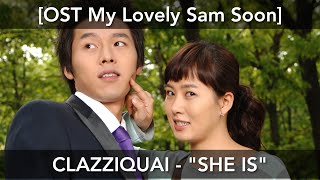 [INDO/ENG/ROM] SHE IS - CLAZZIQUAI OST MY LOVELY SAM SOON