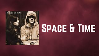 Richard Ashcroft - Space &amp; Time (Lyrics)