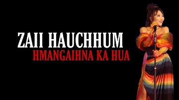 Zaii Hauchhum - Hmangaihna ka hua (Lyrics video)