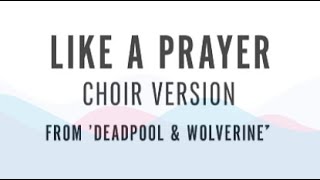 Like a Prayer (Choir Version From 'Deadpool & Wolverine')