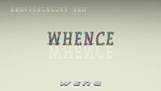 whence - pronunciation + Examples in sentences and phrases