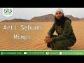 Arti sebuah mimpi  ustadz dr syafiq riza basalamah ma