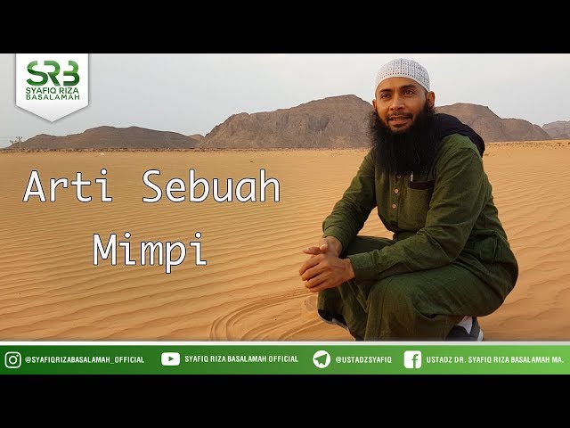 Arti Sebuah Mimpi - Ustadz DR Syafiq Riza Basalamah MA class=