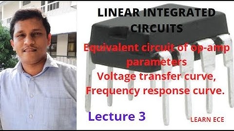 LINEAR INTEGRATED CIRCUITS KTU: Lecture3