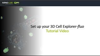 3D Cell Explorer-fluo setup video tutorial