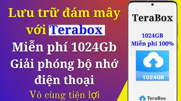 Hướng dẫn sử dụng Terabox | Lưu trữ đám mây với Terabox - Cách sử dụng Terabox | DVChannel
