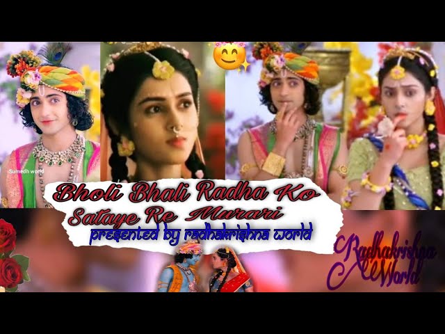 Bholi Bhali Radha Ko Sataye Re Murari🌹|| (VM💞)From Radha Krishna Serial || Star Bharat✨ class=