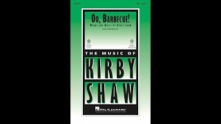 Oo, Barbecue! (SAB Choir) - by Kirby Shaw