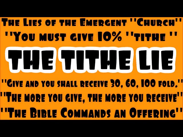 Rebuking The Tithe Lie & True Almsgiving - Exposing The Emergent "Church" Series
