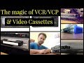 The magic of VCR/VCP & Video Cassettes - जानिये कैसा होता था वीसीआर?