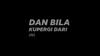 Dilema Besar B bawa ku pergi dari ini ditempat kau berpaling dan bila ku pergi dari ini akankah kau