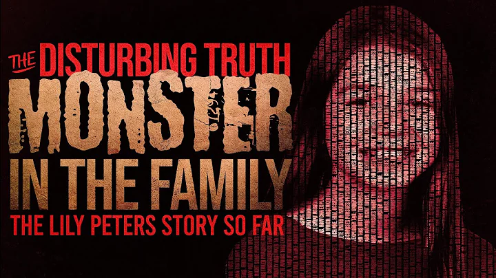 "Monster In The Family" The Lily Peters Story So F...