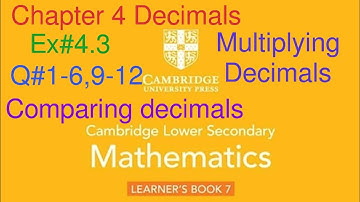 Ex#4.3 Q1-6,9-12| Multiplying Decimals | Cambridge Lower secondary mathematics book 7 | Chapter 4