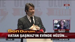 Vatan Şaşmazın Evinde Hüzün...- 28 Ağustos 2017