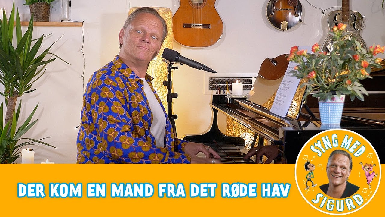Der kom en mand fra Det Røde Hav I Syng med Sigurd I Sigurd Barrett