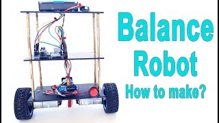 How to Make Arduino Self Balancing Robot