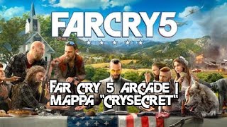 Far Cry 5 Arcade | Mappa &quot;Crysecret&quot; taglie