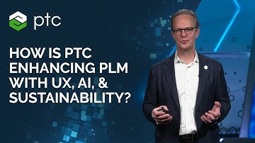 How Is PTC Enhancing PLM with UX, Sustainability, and AI?