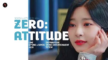 SOYOU X IZ*ONE (Feat. Ph-1) - ZERO:ATTITUDE || Line Distribution