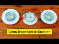Como trocar luminária spot de led corretamente