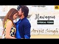 Hawayien  arijit singh  shahrukh khan  lyrics  vjvikas jain