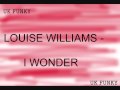 Louise williams  i wonder  uk funky