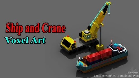 MagicaVoxel LevelUp#4 : Ship and Crane with Voxel Art
