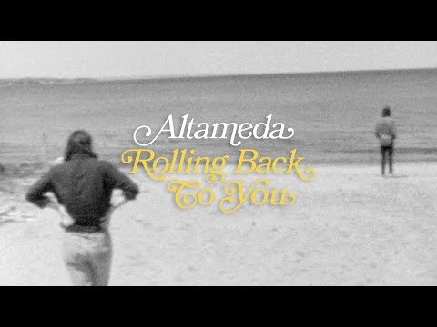Altameda — Altameda - Rolling Back To You (Official)
