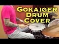 DRUM COVER: Gokaiger