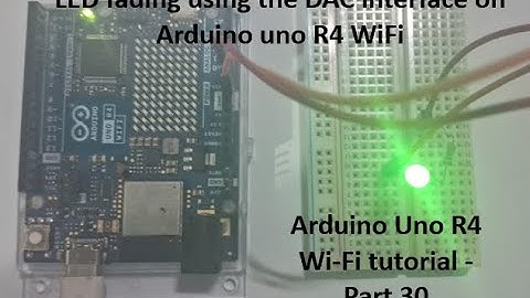#30 LED-vervaging met behulp van DAC-interface op Arduino Uno R4 WiFi-bord
