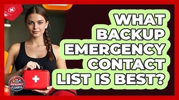 What Backup Emergency Contact List Is Best?