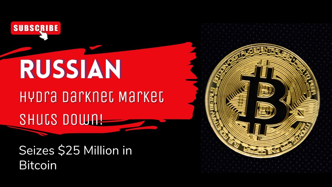 Germany Seizes $25 Million In Bitcoin After Shutting Down The Russian Hydra  Darknet Market