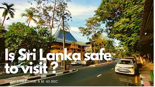 Is Sri Lanka Safe to visit | Awareness is important