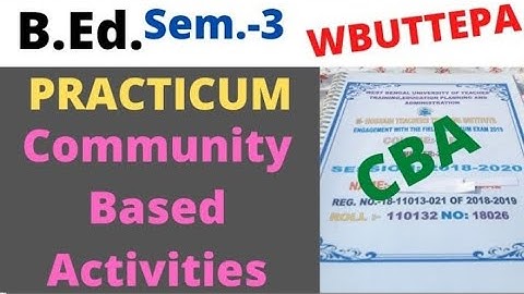 B.Ed. (Sem.-3) Practicum: Community Based Activities (CBA)- Three topic  BSAEU (WBUTTEPA)